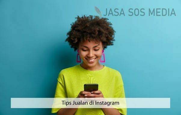 Tips Jualan di Instagram