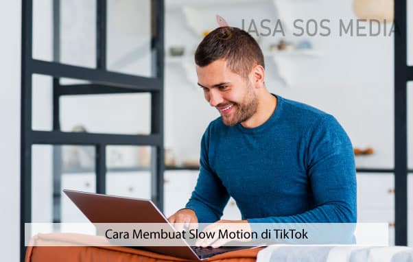 Cara Membuat Slow Motion di TikTok