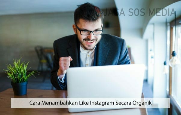 Cara Menambahkan Like Instagram Secara Organik