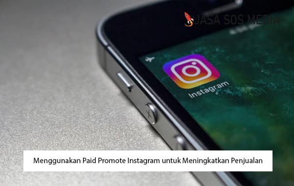Menggunakan Paid Promote Instagram untuk Meningkatkan Penjualan