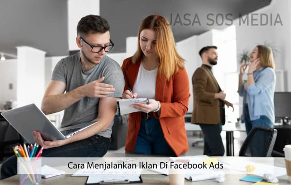 Cara Menjalankan Iklan Di Facebook Ads