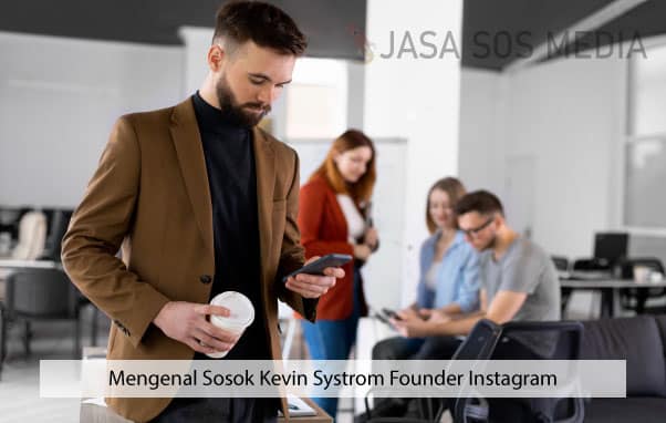Mengenal Sosok Kevin Systrom Founder Instagram