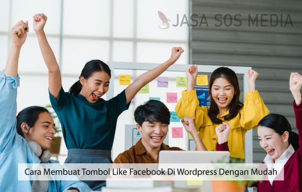 Cara Membuat Tombol Like Facebook Di Wordpress Dengan Mudah